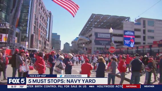 FOX 5 Zip Trip: Navy Yard 5 Must Stops