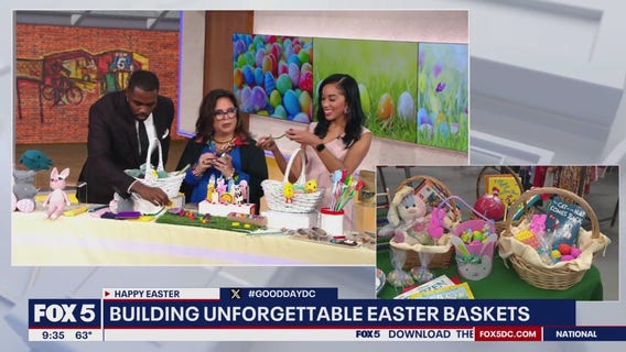 Building unforgettable Easter baskets