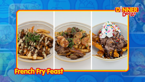 Dinner DeeAs: French Fry Feast