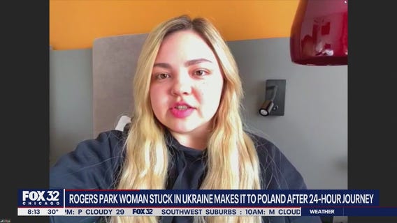 Rogers Park woman makes it to Poland after being trapped by the invasion of Ukraine