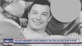 Former squad member gives insight on Travis Decker's past