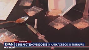 9 suspected fentanyl overdoses in Kankakee County in 48 hours