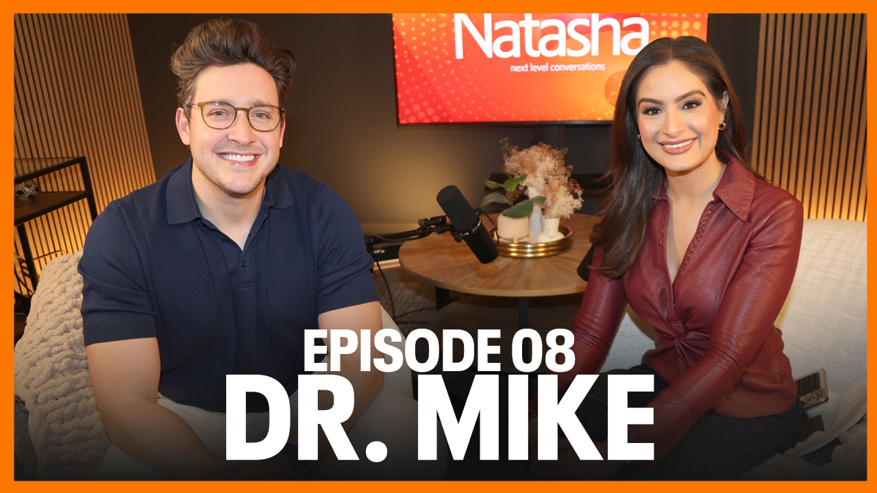 Dr. Mike | Talking with Natasha Ep 08