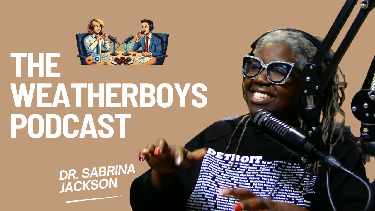 The Weatherboys Podcast: "The People Expert" Dr. Sabrina Jackson