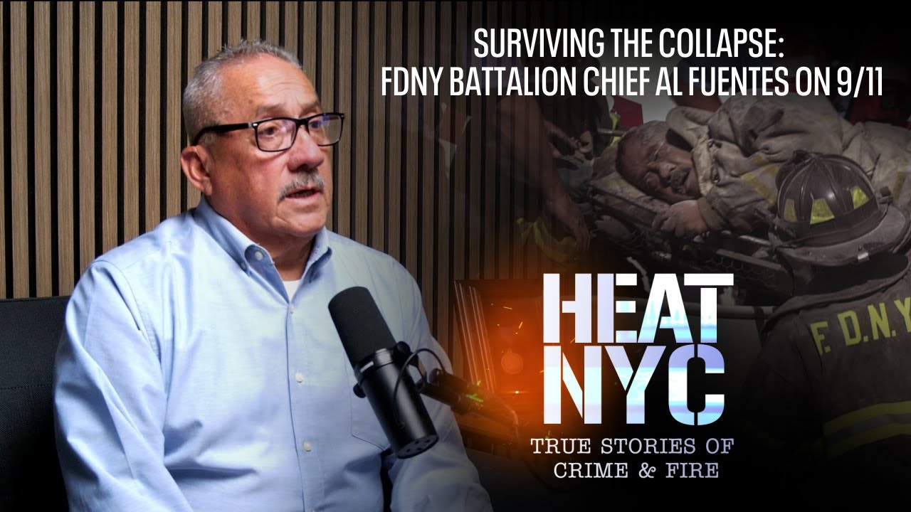 FDNY Battalion Chief Al Fuentes on surviving 9/11 | HEAT NYC Ep. 1