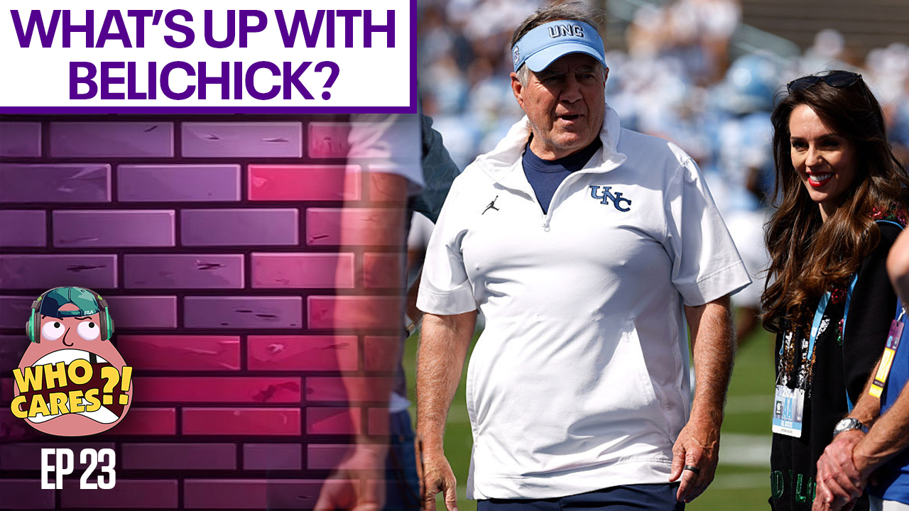 Bill Belichick's UNC struggles | Who Cares?!