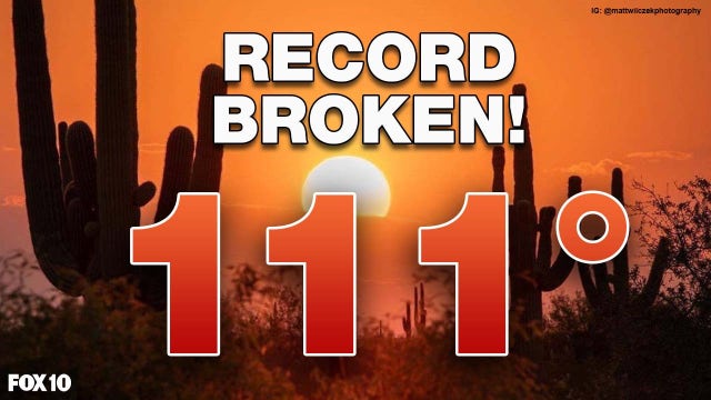 Excessive Heat Warning in effect for 4 Arizona counties; Valley breaks temperature record