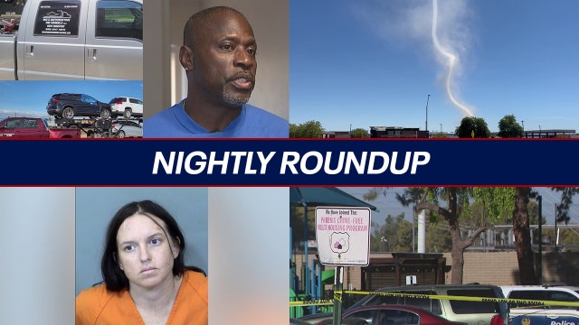 Nightly Roundup: Man's trucks stolen within a month, dust devil shoots up into the Buckeye sky