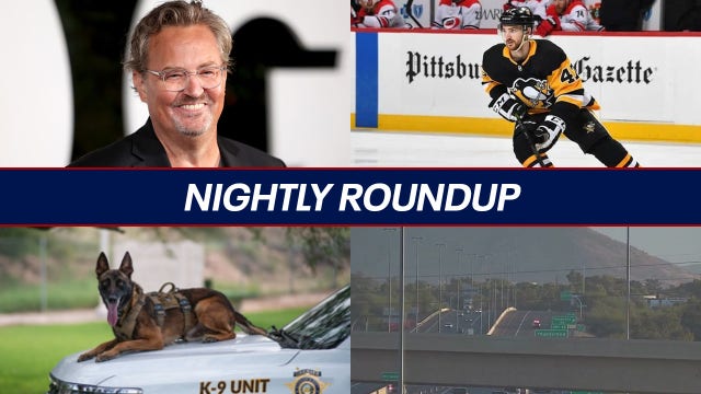 Nightly Roundup: Matthew Perry's cause of death; wrong-way driver killed on Arizona highway