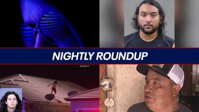 Nightly Roundup: Dramatic scene unfolds in Phoenix neighborhood; home invasion victim speaks out
