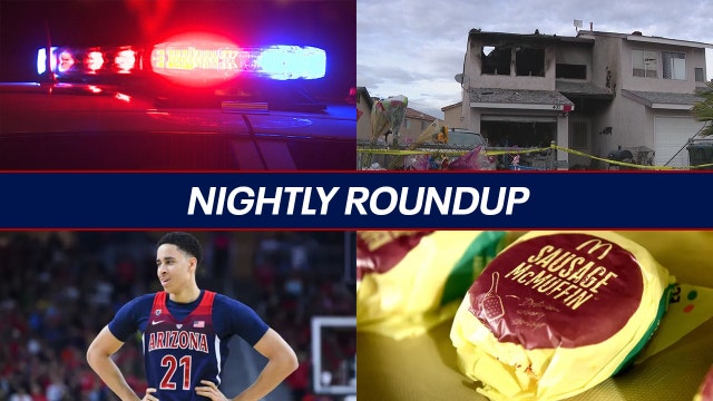 Nightly Roundup: Details emerge following deadly house fire; former Arizona athlete accused of murder