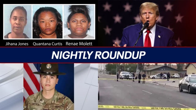 Nightly Roundup: 3 accused of costly retail thefts; a shake up in Trump's run for the White House