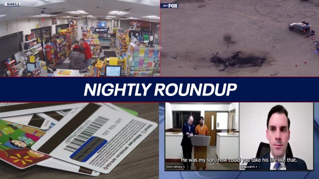 Nightly Roundup: Thousands of gift cards seized in Arizona; gas station clerk and customer take suspect down