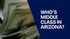 Who's considered middle class? In Arizona, that depends on where you live