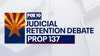 Prop 137: Debate took place over AZ measure that aims to end judicial retention elections | 2024 Election