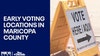 Where can I vote? Here's a list of early voting locations in Maricopa County | 2024 Election