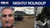 Superior helicopter crash; Queen Creek home burglarized | Nightly Roundup