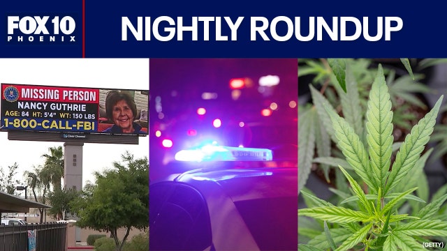 Nancy Guthrie case latest; AZ state lawmaker targets marijuana smoke and odor | Nightly Roundup