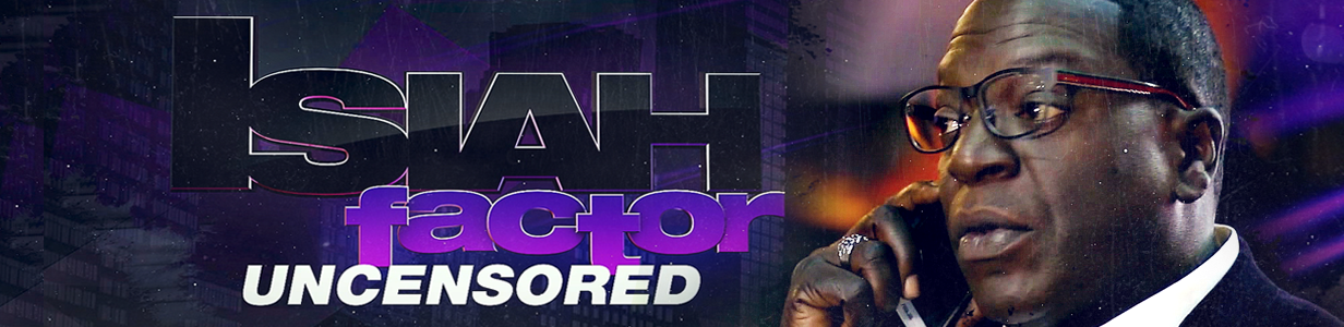 The Isiah Factor Uncensored