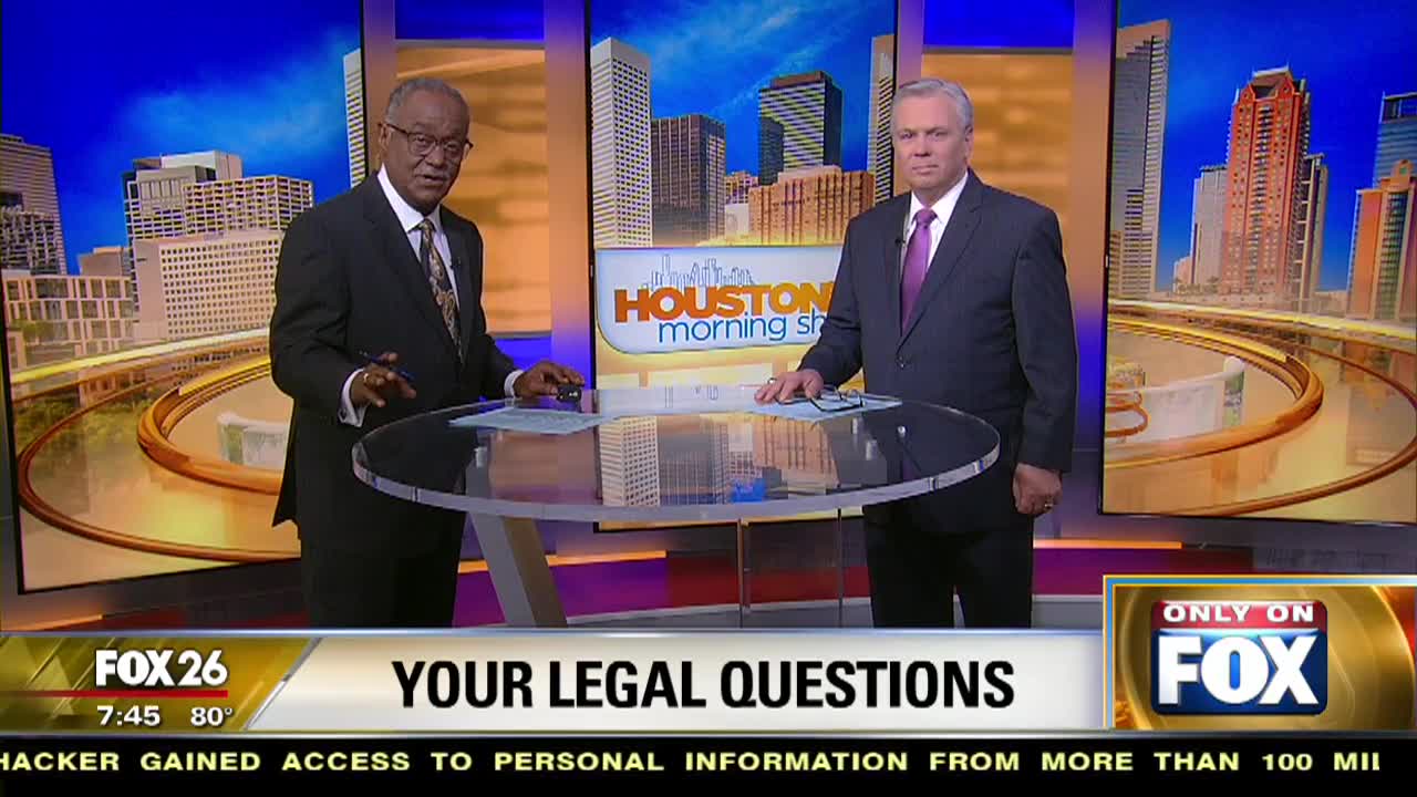 Your legal Questions answered FOX 26 Houston