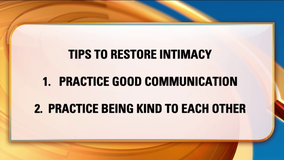 Restoring intimacy in a relationship inside & outside of the bedroom