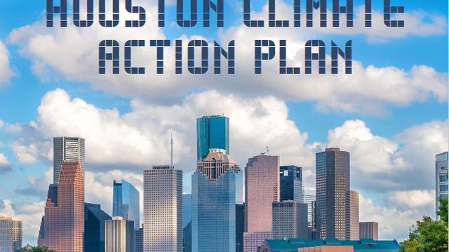 Houston announces first Climate Action Plan, reducing emissions and increasing sustainability