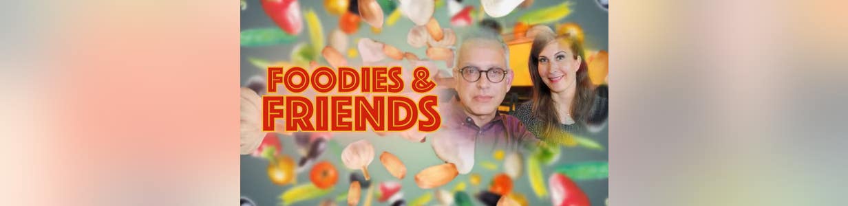 Foodies and Friends