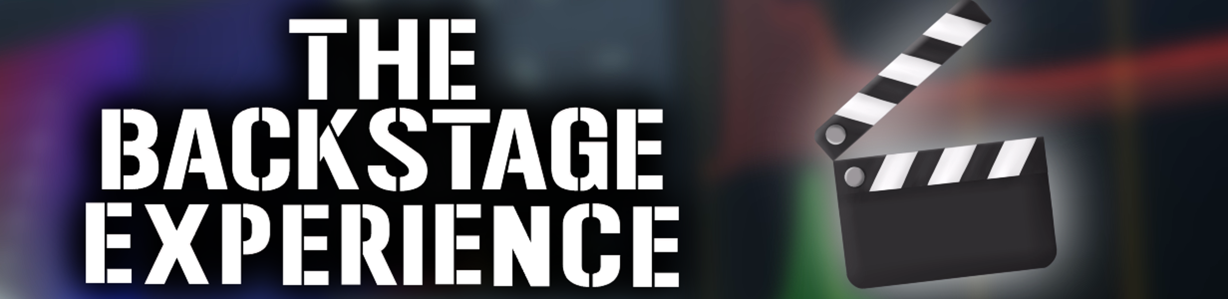 The Backstage Experience