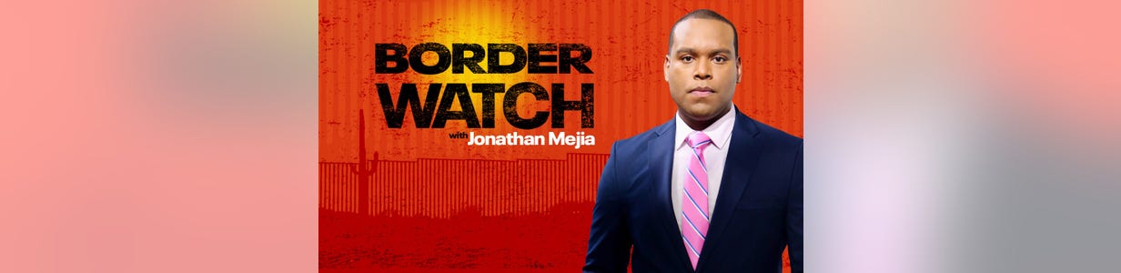 Border Watch with Jonathan Mejia