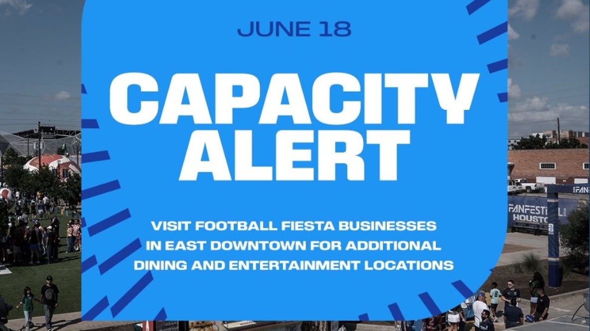 Houston FIFA Fan Festival at capacity for Thursday, June 18