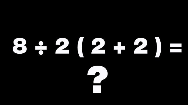 Viral math problem baffles many on Internet: Can you solve 8÷2(2+2)?