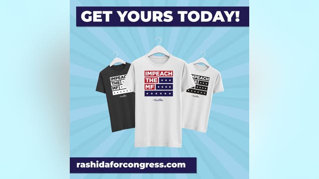 Rashida Tlaib now selling "Impeach the MF" t-shirts