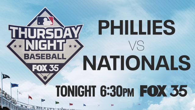POSTPONED: Philadelphia Phillies visit the Washington Nationals Thursday night on FOX 35