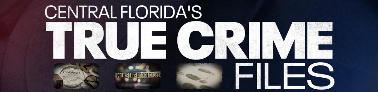 Central Florida's True Crime Files