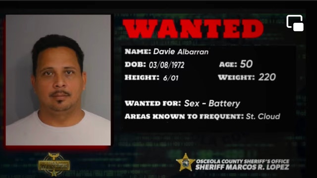 Daughter of Osceola County 'Most Wanted' suspect talks about why he needs to be caught