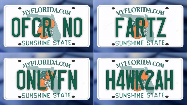 Rejected personalized license plates (Florida's Version): 'FARTZ,' '0NLYFN,' 'H4WK2AH'