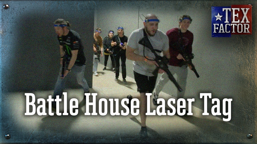 The Tex Factor: Battle House Laser Tag