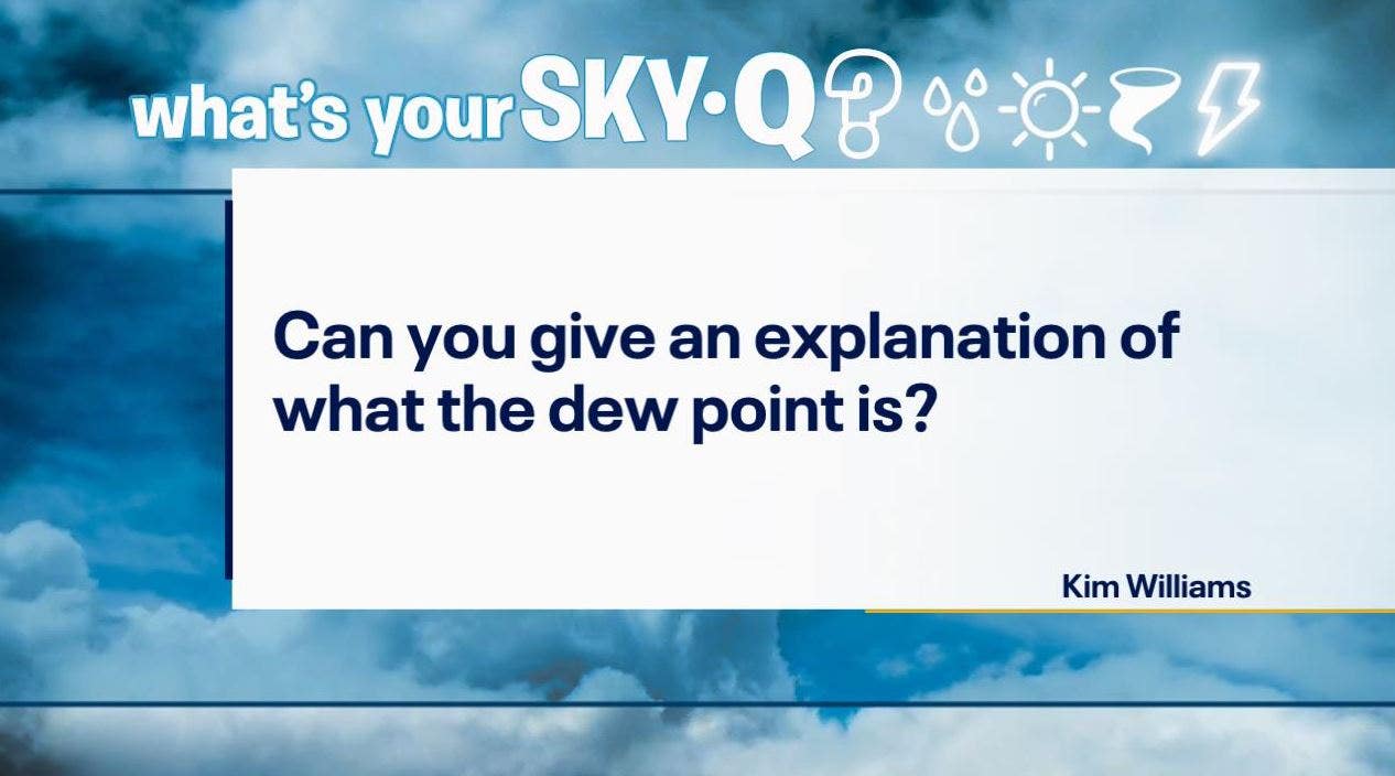 Sky Q: What is a dew point?