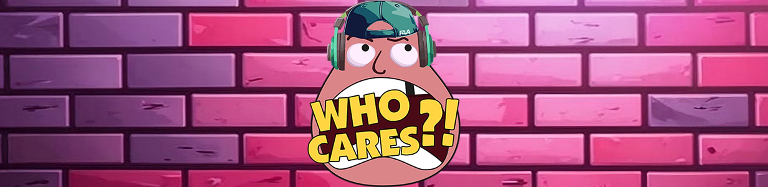 Who Cares?!
