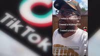 Viral TikTok helps Texas man find life-saving kidney donor