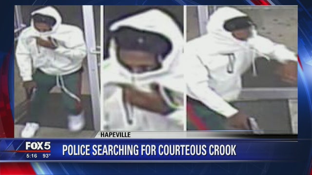Police searching for courteous crook
