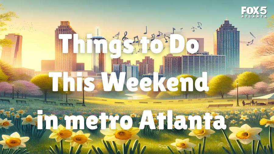 Things to do this weekend in metro Atlanta | March 28-30, 2025