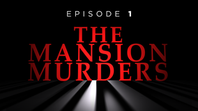The Mansion Murders, Episode 1: 19 Hours