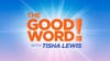 The Good Word: Dr. Bobette Brown and Tabitha Capito