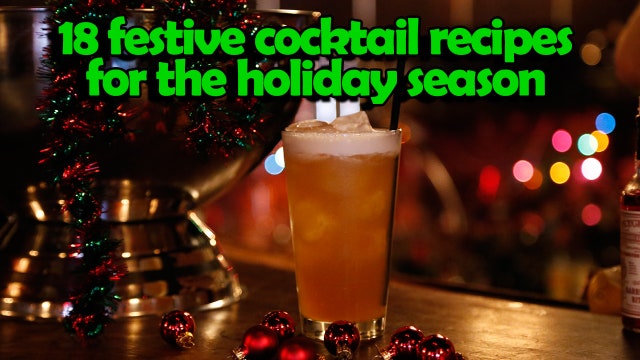 18 festive cocktail recipes for the holiday season