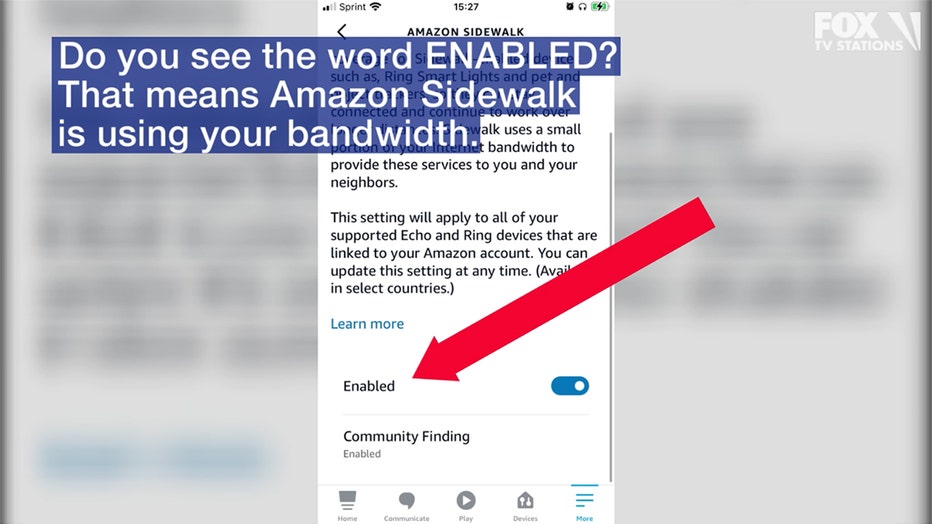 Do you see the word ENABLED? That means Amazon Sidewalk is using your bandwidth