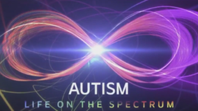Autism: Life on the Spectrum