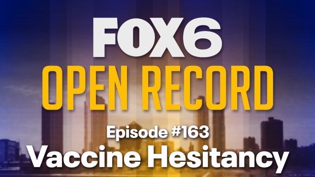 Open Record: Vaccine hesitancy