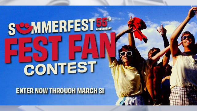 2023 Summerfest; Fest Fan contest, enter through March 31