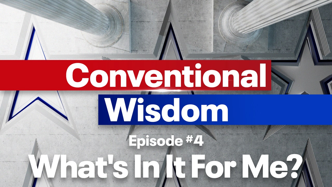 Conventional Wisdom: What's In It For Me? - Vimarsana News